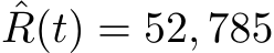 ˆR(t) = 52, 785