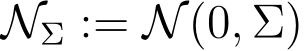 NΣ := N(0, Σ)