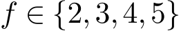  f ∈ {2,3,4,5}