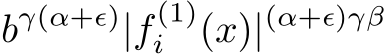  bγ(α+ϵ)|f (1)i (x)|(α+ϵ)γβ