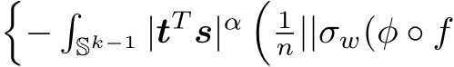 �−�Sk−1 |tT s|α �1n||σw(φ ◦ f