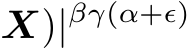 X)|βγ(α+ϵ)