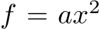  f = ax2