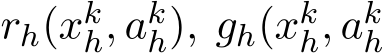  rh(xkh, akh), gh(xkh, akh