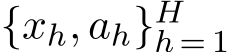 {xh, ah}Hh = 1 