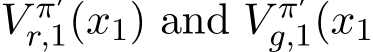  V π′r,1(x1) and V π′g,1(x1