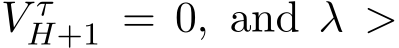  V τH+1 = 0, and λ >