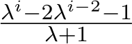 λi−2λi−2−1λ+1