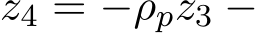  z4 = −ρpz3 −