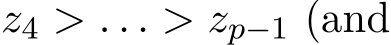  z4 > . . . > zp−1 (and