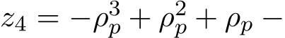  z4 = −ρ3p + ρ2p + ρp −