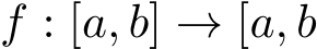  f : [a, b] → [a, b