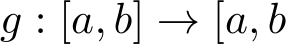  g : [a, b] → [a, b