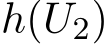  h(U2)