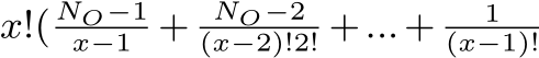 x!( NO−1x−1 + NO−2(x−2)!2! +...+ 1(x−1)!