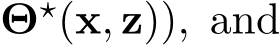  Θ⋆(x, z)), and