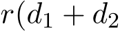 r(d1 + d2