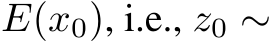  E(x0), i.e., z0 ∼