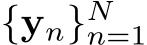  {yn}Nn=1