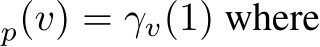 p(v) = γv(1) where