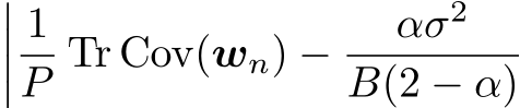 ����1P Tr Cov(wn) − ασ2B(2 − α)