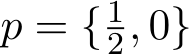  p = {12, 0}