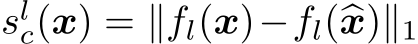  slc(x) = ∥fl(x)−fl(�x)∥1