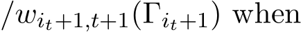 /wit+1,t+1(Γit+1) when