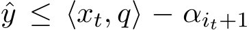 y ≤ ⟨xt, q⟩ − αit+1