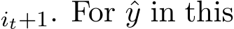 it+1. For ˆy in this