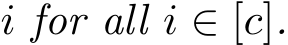  i for all i ∈ [c].