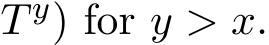 T y) for y > x.