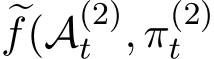 �f(A(2)t , π(2)t