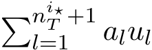 �ni⋆T +1l=1 alul