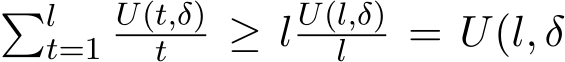 �lt=1U(t,δ)t ≥ l U(l,δ)l = U(l, δ