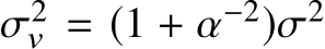 σ2v = (1 + α−2)σ2