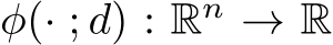  φ(· ; d) : Rn → R