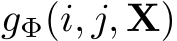  gΦ(i, j, X)