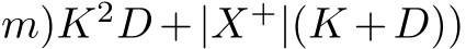 m)K2D +|X+|(K +D))