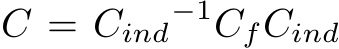  C = Cind−1CfCind