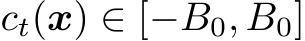  ct(x) ∈ [−B0, B0]