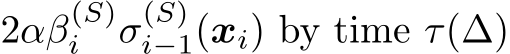  2αβ(S)i σ(S)i−1(xi) by time τ(∆)