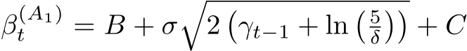  β(A1)t = B + σ�2�γt−1 + ln� 5δ��+ C