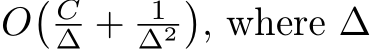  O� C∆ + 1∆2�, where ∆