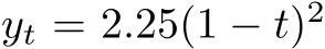  yt = 2.25(1 − t)2