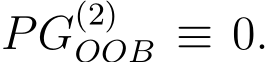 PG(2)OOB ≡ 0.