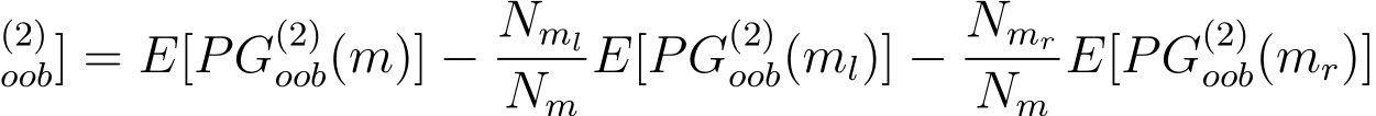 (2)oob] = E[PG(2)oob(m)] − NmlNmE[PG(2)oob(ml)] − NmrNmE[PG(2)oob(mr)]