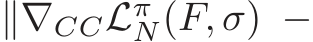  ∥ �∇CCLπN(F, σ) −