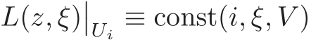 L(z, ξ)��Ui ≡ const(i, ξ, V )