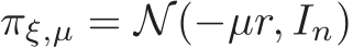  πξ,µ = N(−µr, In)